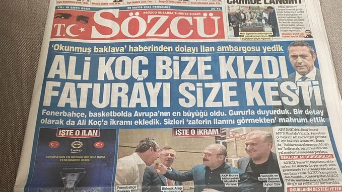 Sözcü Grubu, Fenerbahçe Başkanı Ali Koç'un baklava yerken görüntüsünü haber yapmaları nedeniyle Koç Grubu'nun gazete ve TV'ye reklam ambargosu başlattığını öne sürdü
