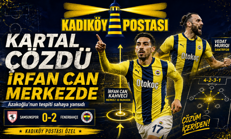 Murat Azakoğlu işaret etmişti, İsmail Kartal çözümü buldu: İrfan Can Kahveci ön merkeze geçti.