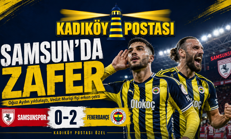 Samsun’da Fenerbahçe fırtınası: Oğuz Aydın sahneye çıktı, Kanarya 3 puanı 2 golle aldı 1 Samsun’da Fenerbahçe fırtınası: Oğuz Aydın sahneye çıktı, Kanarya 3 puanı 2 golle aldı